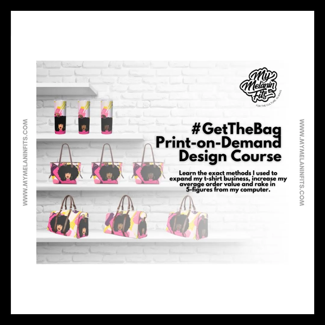 #GetTheBag Print on Demand Design Course
