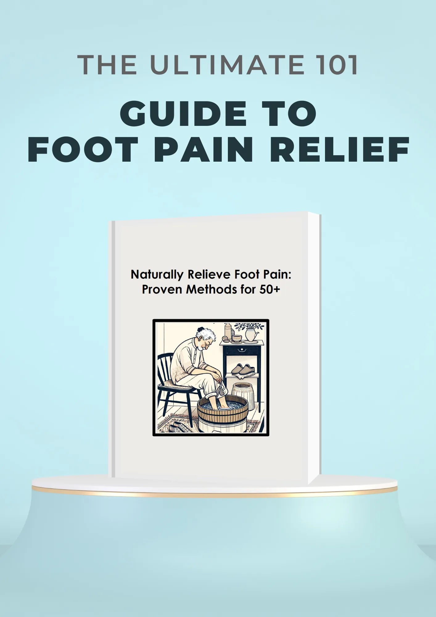 Naturally Relieve Foot Pain With Proven Methods | eBook