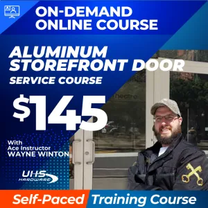 Recorded On-Demand Training - Aluminum Storefront Door Service with ACE Instructor Wayne Winton